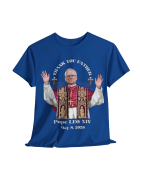 Pope LEO XIV THANK YOU FATHER T-Shirt BLACK 10Colors FREE Customize Pope LEO XIV