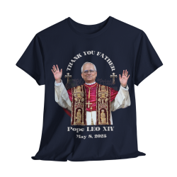 Pope LEO XIV THANK YOU FATHER T-Shirt BLACK 10Colors FREE Customize Pope LEO XIV