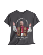 Pope LEO XIV THANK YOU FATHER T-Shirt BLACK 10Colors FREE Customize Pope LEO XIV