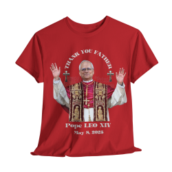 Pope LEO XIV THANK YOU FATHER T-Shirt BLACK 10Colors FREE Customize Pope LEO XIV