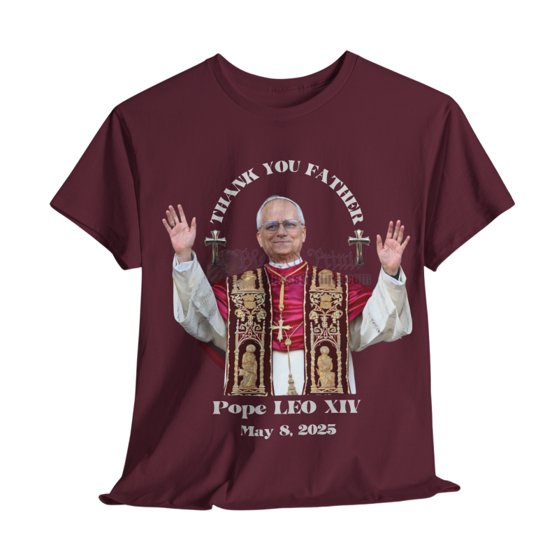 Pope LEO XIV THANK YOU FATHER T-Shirt BLACK 10Colors FREE Customize Pope LEO XIV