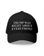 Trump Was Right About Everything Hat Cap Black Red Flex Fit