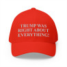 Trump Was Right About Everything Hat Cap Black Red Flex Fit