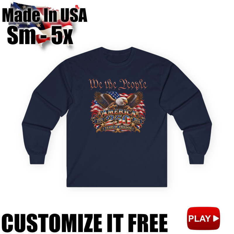 We the People 250th Anniversary Long Sleeve T-Shirt BLACK 10Colors FREE Personalization