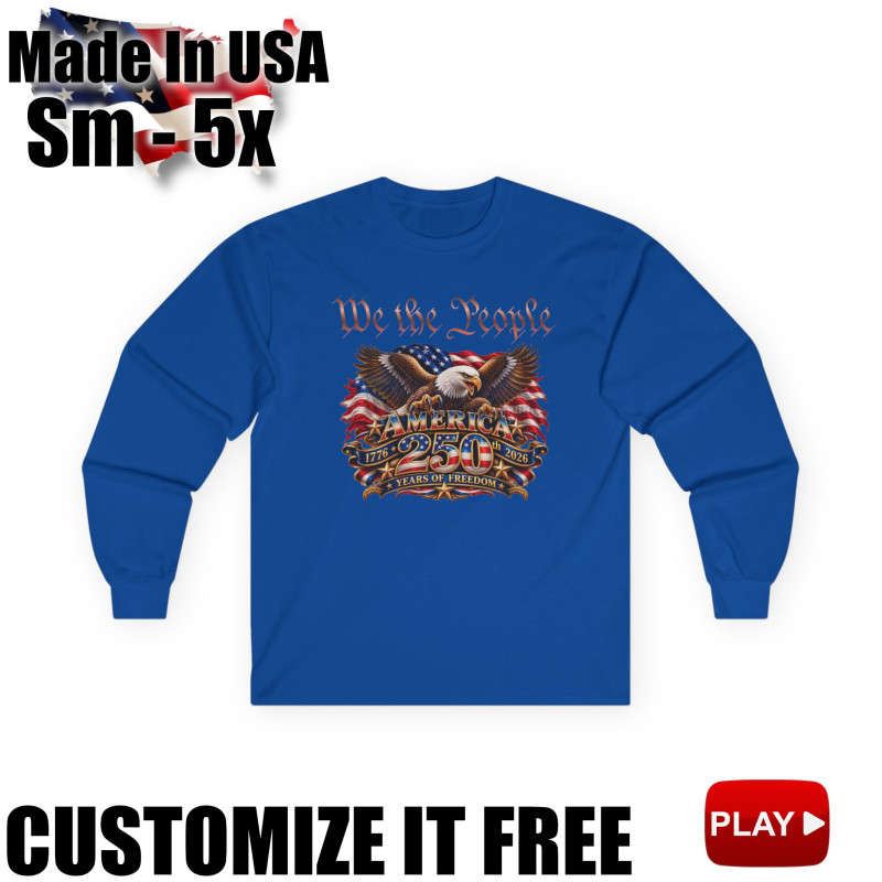 We the People 250th Anniversary Long Sleeve T-Shirt BLACK 10Colors FREE Personalization