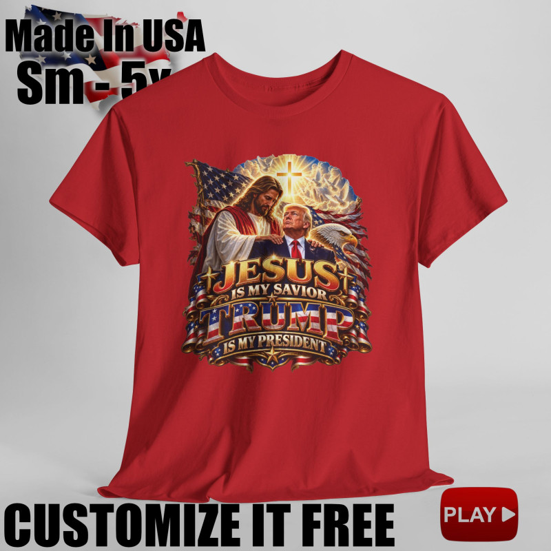 Jesus Is My Savior Trump Is My President Short Sleeve T-Shirt BLACK 15Colors FREE Personalization V2.0